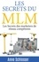Les secrets du MLM. Les Secrets des marketers de réseau compétents