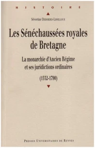 Les sénéchaussées royales de Bretagne