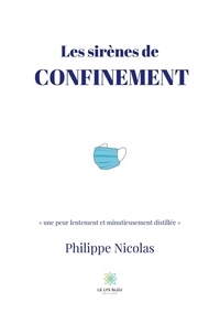 Philippe Nicolas - Les sirènes de confinement.