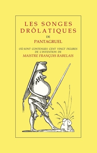 Jacques Martel - Les songes drôlatiques de Pantagruel.
