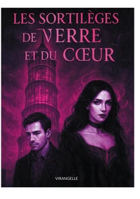 Les sortilèges de verre et du coeur