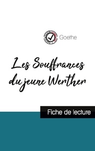 Johann Wolfgang von Goethe - Les Souffrances du jeune Werther - Etude de l'oeuvre.
