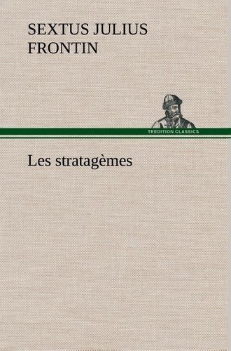 Sextus julius Frontin - Les stratagèmes.