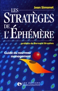 Jean Simonet - Les stratégies de l'éphémère - Guide du nouveau management.