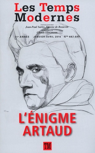 Jean-Pierre Martin - Les Temps Modernes N° 687-688, Janvier-avril 2016 : L'énigme Artaud.