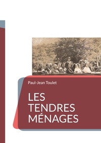 Paul-Jean Toulet - Les tendres ménages.