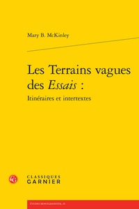 Mary B. McKinley - Les Terrains vagues des Essais : Itinéraires et intertextes.