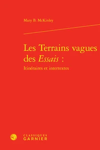 Les Terrains vagues des Essais : itinéraires et intertextes