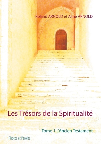 Les trésors de la spiritualité. Tome 1, L'Ancien testament