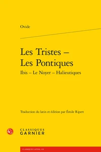 Les Tristes ; Les Pontiques ; Ibis ; Le Noyer ; Halieutiques