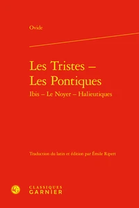 Les Tristes ; Les Pontiques ; Ibis ; Le Noyer ; Halieutiques