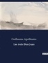 Guillaume Apollinaire - Les classiques de la littérature  : Les trois Don Juan - ..