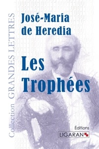 José-Maria de Heredia - Les trophées.