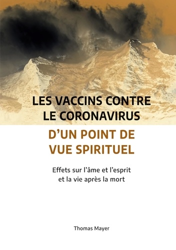 Les vaccins contre le coronavirus d'un point de vue spirituel. Effets sur l'âme et l'esprit et la vie après la mort