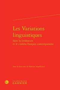 Fabrizio Impellizzeri - Les variations linguistiques dans la littérature et le cinéma français contemporains.