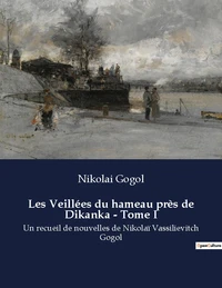 Les Veillées du hameau près de Dikanka - Tome I
