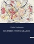 Emile Verhaeren - Les classiques de la littérature  : Les villes  tentaculaires - ..