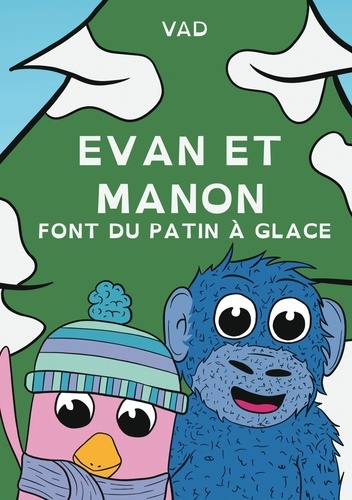  Vad - Les Z'Amis Tome 4 : Evan et Manon font du patin à glace.