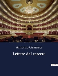 Antonio Gramsci - Classici della Letteratura Italiana  : Lettere dal carcere - 2788.