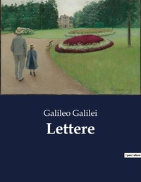 Galileo Galilei - Classici della Letteratura Italiana  : Lettere - 4171.