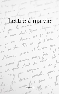 Lettre à ma vie