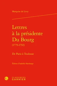 Lettres à la présidente Du Bourg (1779-1792)