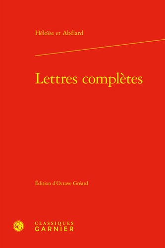  Héloïse et Pierre Abélard - Lettres complètes.