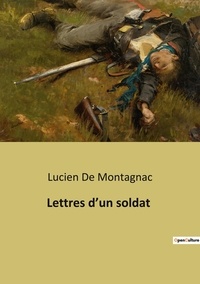 Lucien de Montagnac - Lettres d'un soldat.