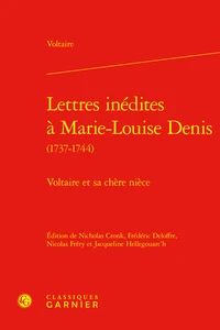 Lettres inédites à Marie-Louise Denis (1737-1744)