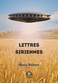 Marc Robert - Lettres siriennes.