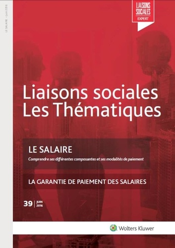 Marie Lanclume - Liaisons sociales Les Thématiques N° 39, juin 2016 : Le salaire.