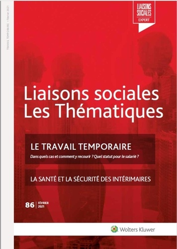 Florence Milan et Rémy Favre - Liaisons sociales Les Thématiques N° 86, février 2021 : Le travail temporaire.