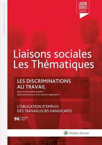 Florence Lefrançois et Sandra Limou - Liaisons sociales Les Thématiques N° 96, février 2022 : Les discriminations au travail.