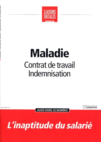 Maryline Simonneau et Lisiane Fricotté - Liaisons Sociales Quotidien Septembre 2006 : Maladie - Contrat de travail - Indemnisation.