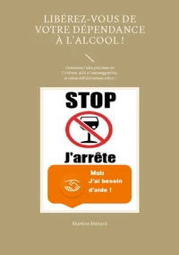Libérez-vous de votre dépendance à l'alcool !