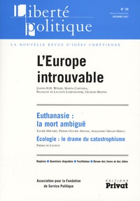 Pierre de Lauzun et Marta Cartabia - Liberté politique N° 39, décembre 2007 : L'Europe introuvable.