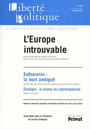 Pierre de Lauzun et Marta Cartabia - Liberté politique N° 39, décembre 2007 : L'Europe introuvable.