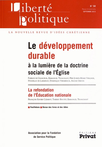 Thierry Boutet - Liberté politique N° 58, Septembre 201 : Le développement durable à la lumière de la doctrine sociale de l'Eglise.