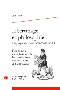L'usage de la métaphysique chez les matérialistes des XVIe, XVIIe et XVIIIe siècles