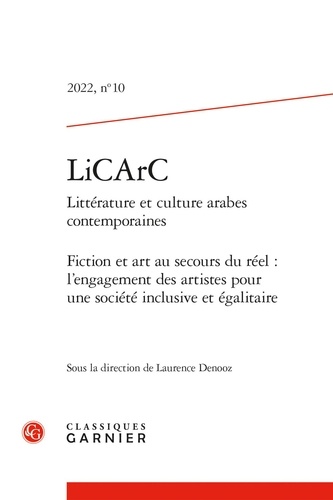 LiCArc N° 10, 2022 Fiction et art au secours du réel : l'engagement des artistes pour une société inclusive et égalitaire