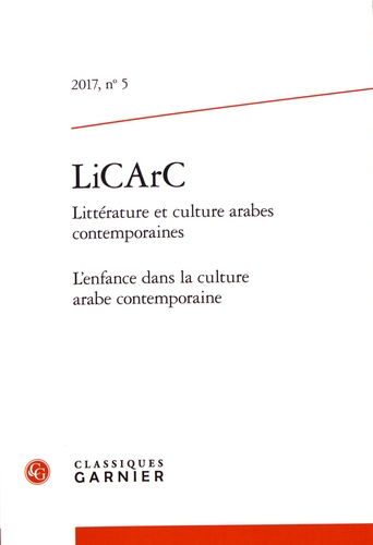LiCArc N° 5/2017 L'enfance dans la culture arabe contemporaine