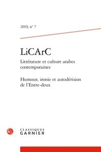 Laurence Denooz et Nehmettalah Abi-Rached - LiCArc N° 7 : Humour, ironie et autodérision de l'Entre-deux.