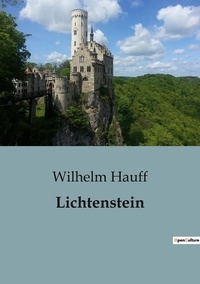 Wilhelm Hauff - Politique comparée et géopolitique  : Lichtenstein.