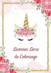 Yuni Buze - Licornes - Livre de Coloriage pour Enfants.
