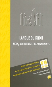 Thomas Lebarbé - LIDIL N° 38, Décembre 2008 : Langue du droit - Mots, documents et raisonnements.