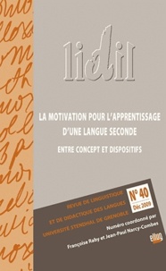 Françoise Raby et Jean-Paul Narcy-Combes - LIDIL N° 40, Décembre 2009 : La motivation pour l'apprentissage d'une langue seconde : entre concept et dispositifs.