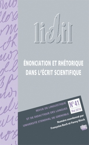 Françoise Bloch - LIDIL N° 41, Mai 2010 : Enonciation et rhétorique dans l'écrit scientifique.