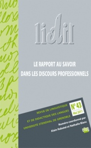 Alain Rabatel et Nathalie Blanc - LIDIL N° 43, Mai 2011 : Le rapport au savoir dans les discours professionnels.