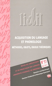 Damien Chabanal et Véronique Quanquin - LIDIL N° 51, Mai 2015 : Acquisition du langage et phonologie - Méthodes, objets, enjeux théoriques.