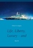 Olivier A. Guigues - Life, liberty, luxury, and love ? - Part IV.